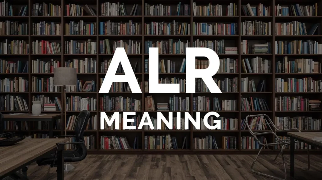 ALR Meaning ALR Meaning