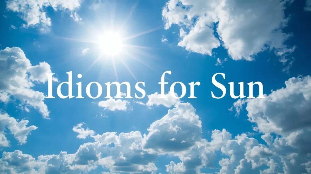 Idioms For Sun