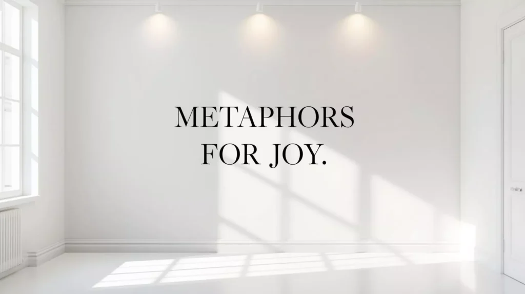 Metaphors For Joy