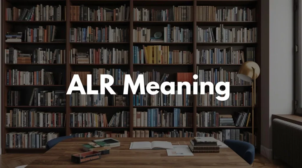 What Does ALR Mean What Does ALR Mean