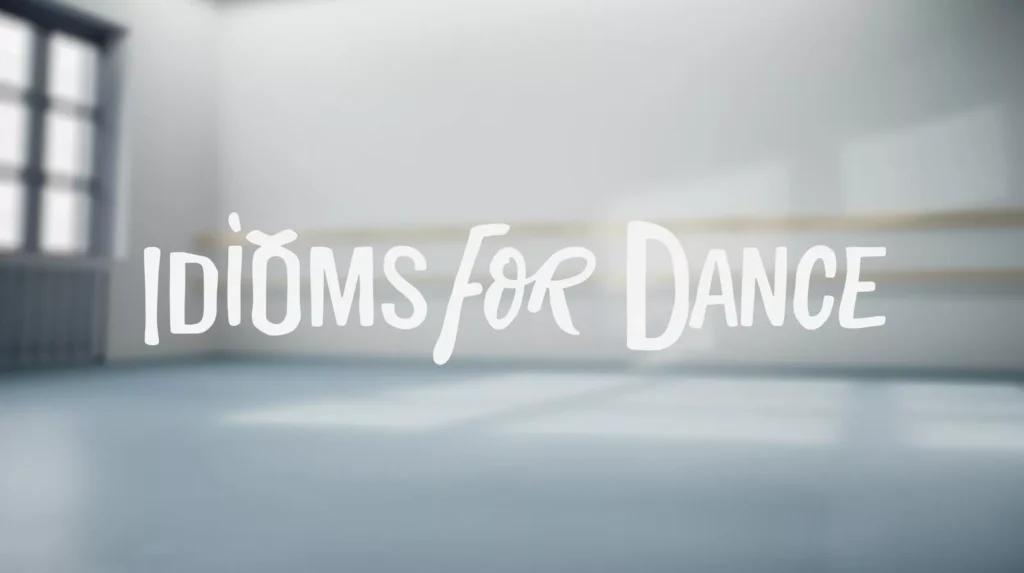 Idioms For Dance