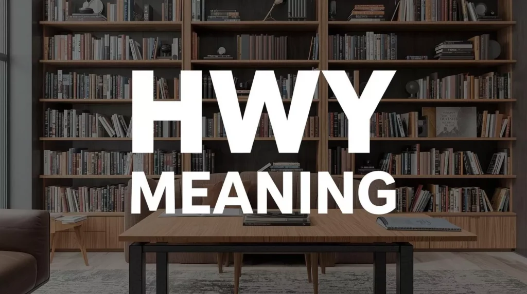 What Does HWY Mean