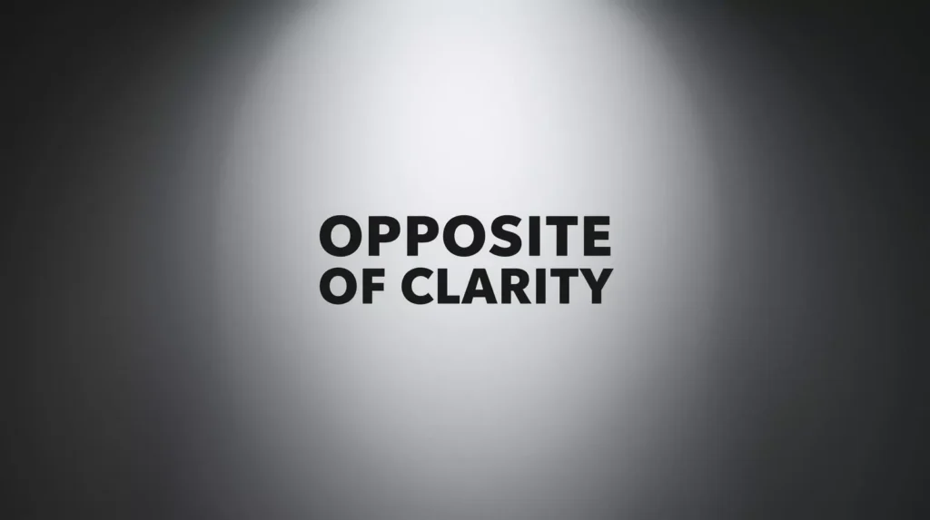 Antonym Of Clarity