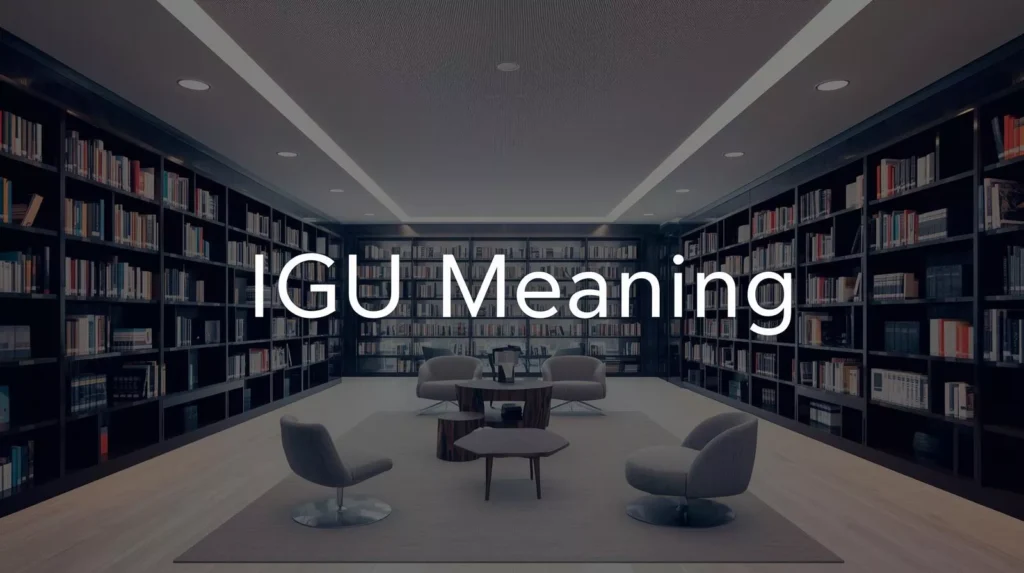 IGU Meaning In Text IGU Meaning In Text