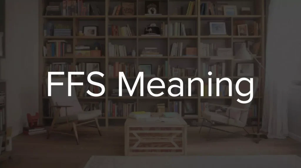 FFS Meaning In Text