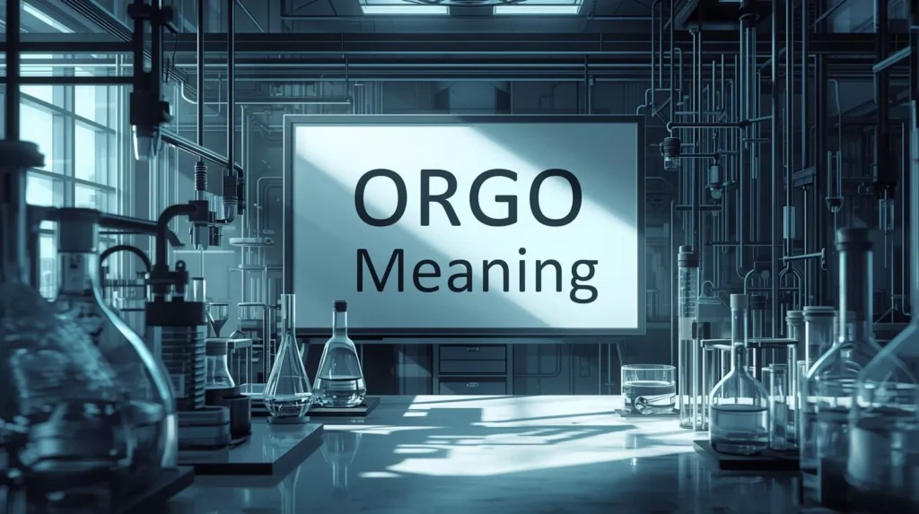 ORGO Meaning In Text