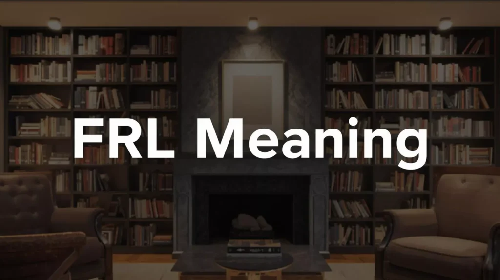What Does FRL Mean