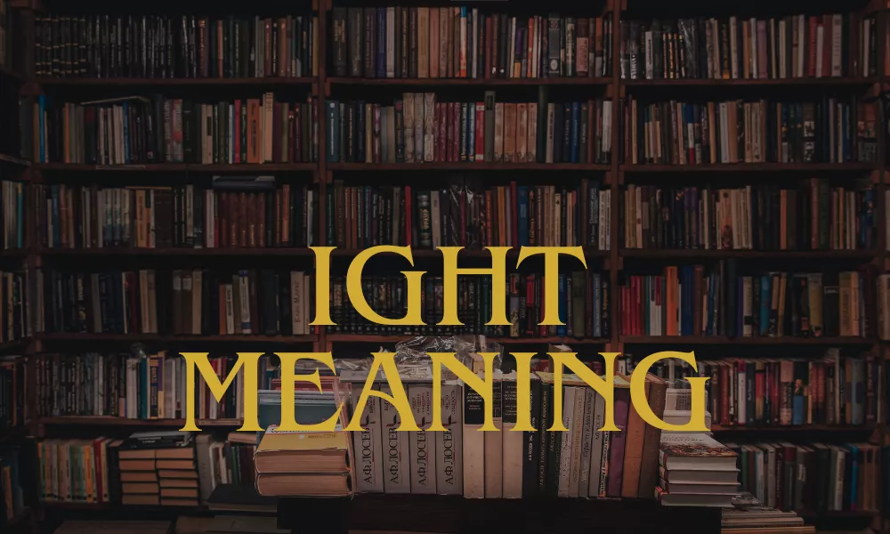 What Does IGHT Mean What Does IGHT Mean