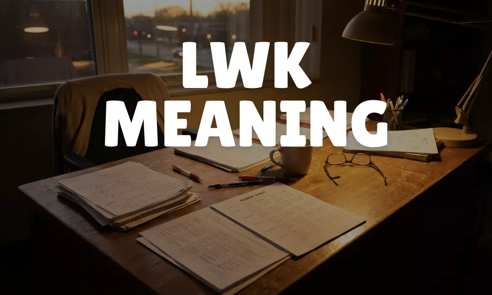 What Does LWK Mean What Does LWK Mean