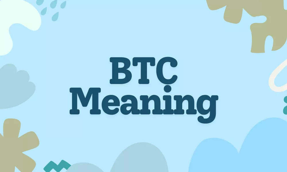 BTC Meaning