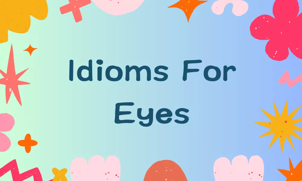Eye Idioms