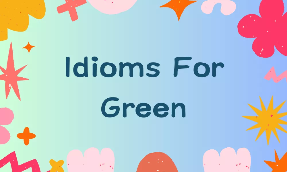 Green Idioms