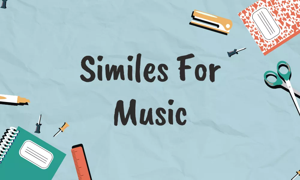 Similes for Music – Cool Expressive and Poetic Comparisons 1 Music Similes