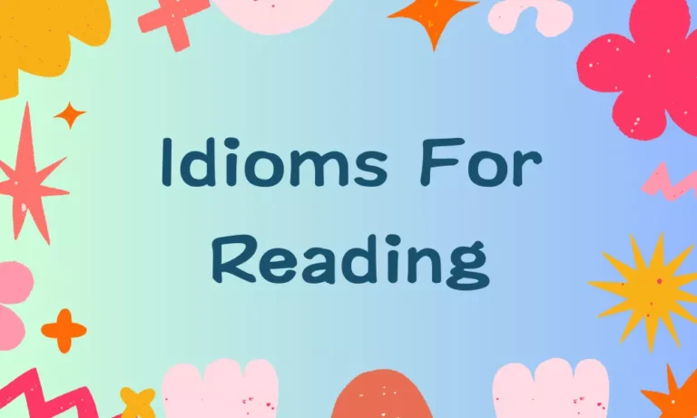Idioms for Reading: Study Idioms with Meanings and Examples 5 Reading Idioms