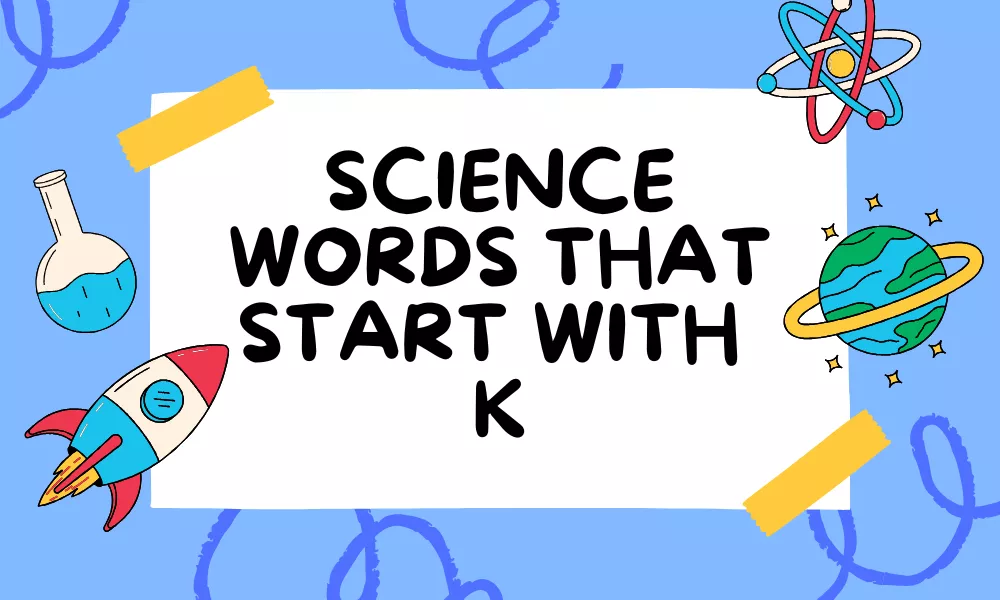 Science Words With K